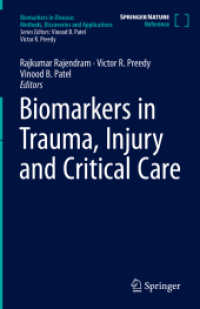 Biomarkers in Trauma, Injury and Critical Care. Biomarkers in Trauma, Injury and Critical Care, 2 Teile (Biomarkers in Disease: Methods, Discoveries and Applications) （1st ed. 2023. 2023. xxvii, 1212 S. XXVII, 1212 p. 132 illus., 112 illu）