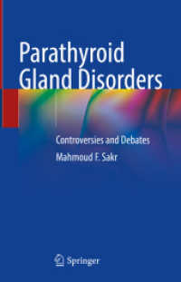Parathyroid Gland Disorders : Controversies and Debates （2022. xviii, 387 S. XVIII, 387 p. 91 illus., 69 illus. in color. 235 m）