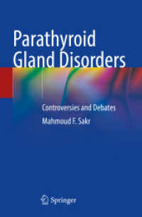 Parathyroid Gland Disorders : Controversies and Debates （2023. xviii, 387 S. XVIII, 387 p. 91 illus., 69 illus. in color. 235 m）