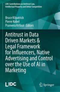 Antitrust in Data Driven Markets & Legal Framework for Influencers, Native Advertising and Control over the Use of AI in Marketing (Lidc Contributions on Antitrust Law, Intellectual Property and Unfair Competition)