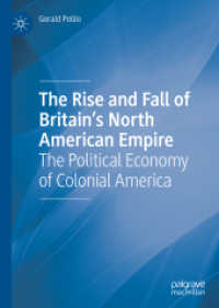 The Rise and Fall of Britain's North American Empire : The Political Economy of Colonial America （2022）