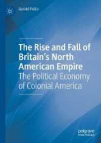 The Rise and Fall of Britain's North American Empire : The Political Economy of Colonial America