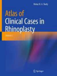 Atlas of Clinical Cases in Rhinoplasty : Volume I （2023. ix, 285 S. IX, 285 p. 609 illus., 608 illus. in color. 279 mm）