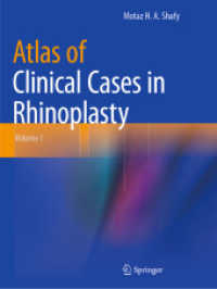 Atlas of Clinical Cases in Rhinoplasty : Volume I （2024. ix, 285 S. IX, 285 p. 609 illus., 608 illus. in color. 279 mm）