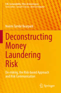 Deconstructing Money Laundering Risk : De-risking, the Risk-based Approach and Risk Communication (Csr, Sustainability, Ethics & Governance)