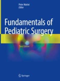 小児外科の基礎（第３版）<br>Fundamentals of Pediatric Surgery （3. Aufl. 2022. xxxi, 1164 S. XXXI, 1164 p. 519 illus., 380 illus. in c）