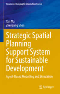 Strategic Spatial Planning Support System for Sustainable Development : Agent-Based Modelling and Simulation (Advances in Geographic Information Science) （2022）
