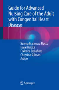 Guide for Advanced Nursing Care of the Adult with Congenital Heart Disease （1st ed. 2022. 2022. ix, 337 S. IX, 337 p. 37 illus., 33 illus. in colo）