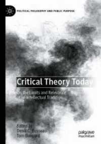 Critical Theory Today : On the Limits and Relevance of an Intellectual Tradition (Political Philosophy and Public Purpose)