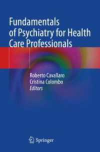 Fundamentals of Psychiatry for Health Care Professionals （2023. xii, 456 S. XII, 456 p. 6 illus., 4 illus. in color. 235 mm）