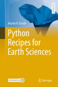 地球科学のためのPythonレシピ<br>Python Recipes for Earth Sciences (Springer Textbooks in Earth Sciences, Geography and Environment) （1st ed. 2022. 2022. xii, 453 S. XII, 453 p. 200 illus., 110 illus. in）