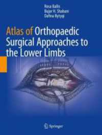Atlas of Orthopaedic Surgical Approaches to the Lower Limbs （2023. xiii, 91 S. XIII, 91 p. 108 illus. in color. 279 mm）