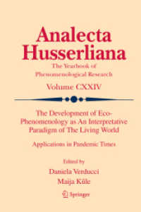 The Development of Eco-Phenomenology as an Interpretative Paradigm of the Living World : Applications in Pandemic Times (Analecta Husserliana)