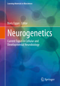 神経遺伝学：細胞：発生神経生物学の最新論点（テキスト）<br>Neurogenetics : Current Topics in Cellular and Developmental Neurobiology (Learning Materials in Biosciences)