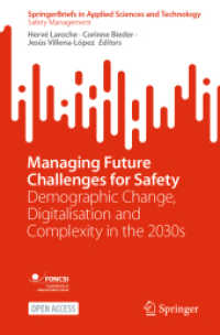 Managing Future Challenges for Safety : Demographic Change, Digitalisation and Complexity in the 2030s (Springerbriefs in Safety Management)