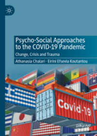 Psycho-Social Approaches to the Covid-19 Pandemic : Change, Crisis and Trauma