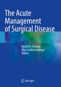 The Acute Management of Surgical Disease （2023. xviii, 558 S. XVIII, 558 p. 80 illus., 40 illus. in color. 254 m）