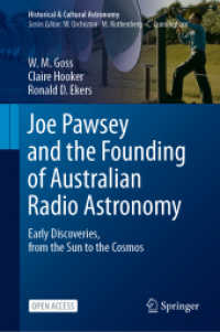 Joe Pawsey and the Founding of Australian Radio Astronomy : Early Discoveries, from the Sun to the Cosmos (Historical & Cultural Astronomy) （2023. l, 815 S. L, 815 p. 1 illus. 235 mm）
