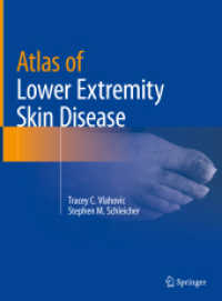 Atlas of Lower Extremity Skin Disease （2022. xiv, 95 S. XIV, 95 p. 151 illus., 150 illus. in color. 279 mm）