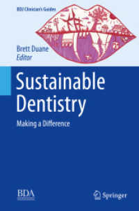 Sustainable Dentistry : Making a Difference (BDJ Clinician's Guides) （2023. xiii, 238 S. XIII, 238 p. 235 mm）
