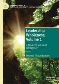 Leadership Wholeness, Volume 1 : A Model of Spiritual Intelligence (Palgrave Studies in Workplace Spirituality and Fulfillment)