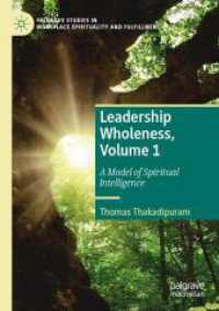 Leadership Wholeness, Volume 1 : A Model of Spiritual Intelligence (Palgrave Studies in Workplace Spirituality and Fulfillment)