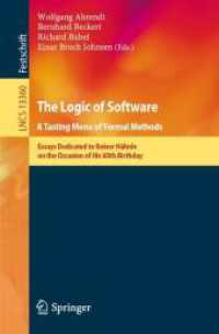 The Logic of Software. a Tasting Menu of Formal Methods : Essays Dedicated to Reiner Hähnle on the Occasion of His 60th Birthday (Lecture Notes in Computer Science)
