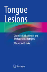 Tongue Lesions : Diagnostic Challenges and Therapeutic Strategies （2023. xxii, 436 S. XXII, 436 p. 166 illus., 165 illus. in color. 235 m）