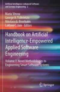 Handbook on Artificial Intelligence-Empowered Applied Software Engineering : VOL.1: Novel Methodologies to Engineering Smart Software Systems (Artificial Intelligence-enhanced Software and Systems Engineering)