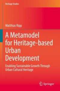 A Metamodel for Heritage-based Urban Development : Enabling Sustainable Growth through Urban Cultural Heritage (Heritage Studies)