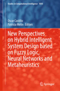 New Perspectives on Hybrid Intelligent System Design based on Fuzzy Logic, Neural Networks and Metaheuristics (Studies in Computational Intelligence)