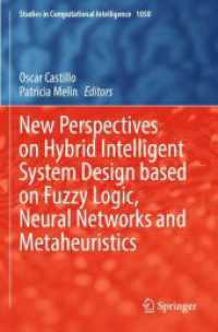 New Perspectives on Hybrid Intelligent System Design based on Fuzzy Logic, Neural Networks and Metaheuristics (Studies in Computational Intelligence)