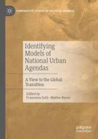 Identifying Models of National Urban Agendas : A View to the Global Transition (Comparative Studies of Political Agendas) （2023. xxiii, 398 S. XXIII, 398 p. 10 illus. 210 mm）