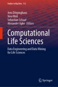 計算生命科学<br>Computational Life Sciences : Data Engineering and Data Mining for Life Sciences (Studies in Big Data)