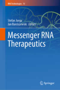 Messenger RNA Therapeutics (RNA Technologies 13) （2022. xii, 446 S. XII, 446 p. 68 illus., 57 illus. in color. 235 mm）