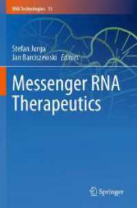 Messenger RNA Therapeutics (RNA Technologies 13) （2023. xii, 446 S. XII, 446 p. 68 illus., 57 illus. in color. 235 mm）