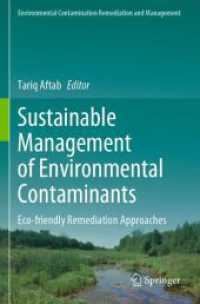Sustainable Management of Environmental Contaminants : Eco-friendly Remediation Approaches (Environmental Contamination Remediation and Management)