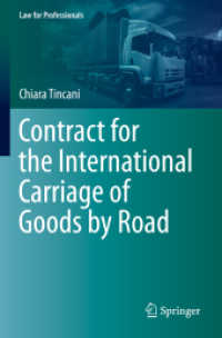 Contract for the International Carriage of Goods by Road (Law for Professionals) （2023. xiv, 375 S. XIV, 375 p. 235 mm）