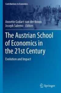 ２１世紀のオーストリア学派経済学（テキスト）<br>The Austrian School of Economics in the 21st Century : Evolution and Impact (Contributions to Economics)