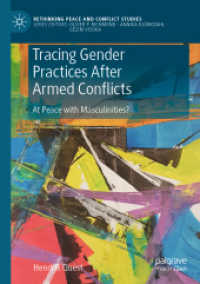 武力紛争後のジェンダー和解の実践<br>Tracing Gender Practices after Armed Conflicts : At Peace with Masculinities? (Rethinking Peace and Conflict Studies)