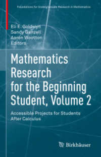 Mathematics Research for the Beginning Student, Volume 2 : Accessible Projects for Students after Calculus (Foundations for Undergraduate Research in Mathematics) （2022）