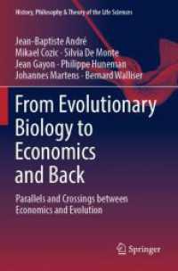 From Evolutionary Biology to Economics and Back : Parallels and Crossings between Economics and Evolution (History, Philosophy and Theory of the Life Sciences)