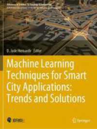 Machine Learning Techniques for Smart City Applications: Trends and Solutions (Advances in Science, Technology & Innovation)