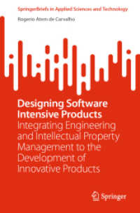 Designing Software Intensive Products : Integrating Engineering and Intellectual Property Management to the Development of Innovative Products (Springerbriefs in Applied Sciences and Technology)