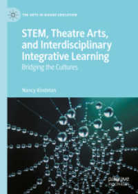 STEM, Theatre Arts, and Interdisciplinary Integrative Learning : Bridging the Cultures (The Arts in Higher Education)