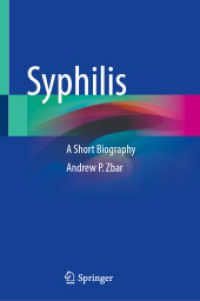 梅毒小史<br>Syphilis : A Short Biography （2022. xv, 140 S. XV, 140 p. 33 illus., 22 illus. in color. 235 mm）