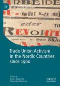 Trade Union Activism in the Nordic Countries since 1900 (Palgrave Studies in the History of Social Movements)