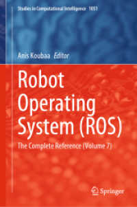 Robot Operating System (ROS) : The Complete Reference (Volume 7) (Studies in Computational Intelligence)