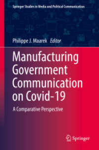 Manufacturing Government Communication on Covid-19 : A Comparative Perspective (Springer Studies in Media and Political Communication) （2022）