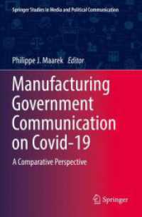 Manufacturing Government Communication on Covid-19 : A Comparative Perspective (Springer Studies in Media and Political Communication)